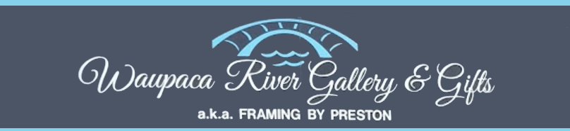 Waupaca River Gallery & Gifts, a.k.a. Framing by Preston